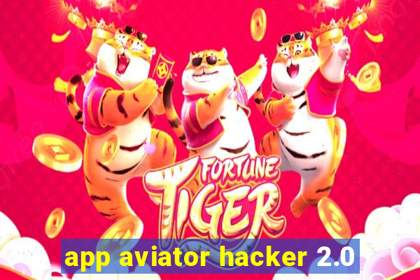 app aviator hacker 2.0